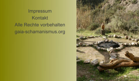 Impressum Kontakt Alle Rechte vorbehalten gaia-schamanismus.org
